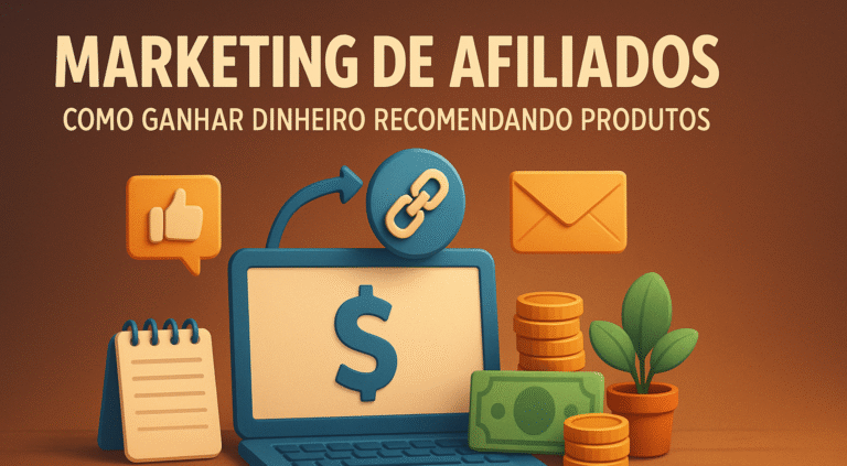 Marketing de Afiliados: Como Ganhar Dinheiro Recomendando Produtos