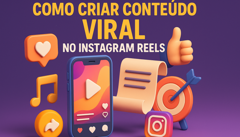 Como Criar Conteúdo Viral no Instagram Reels